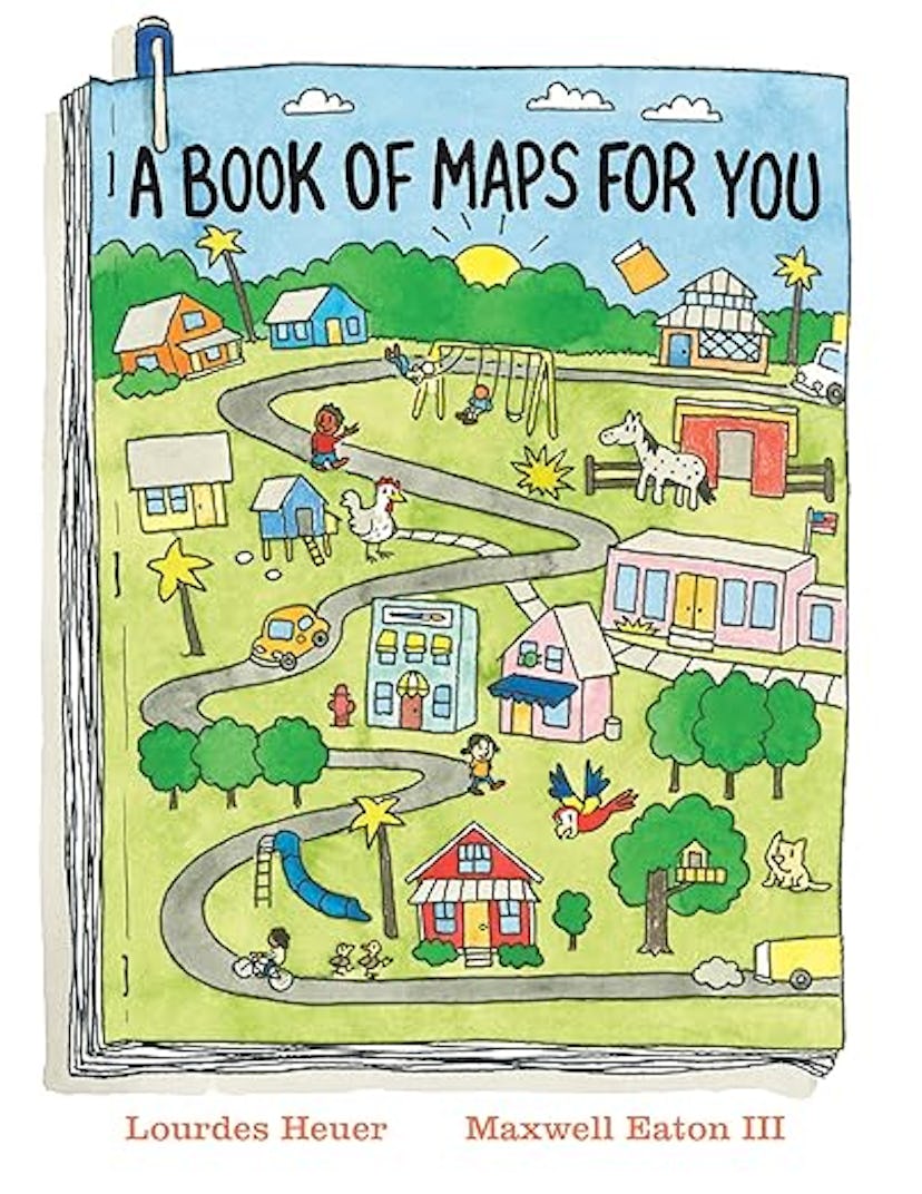 'A Book of Maps for You' written by Lourdes Heuer, illustrated by Maxwell Eaton III, a sweet childre...