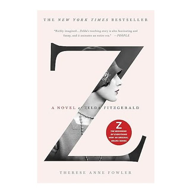 'Z: A Novel of Zelda Fitzgerald' by Therese Anne Fowler