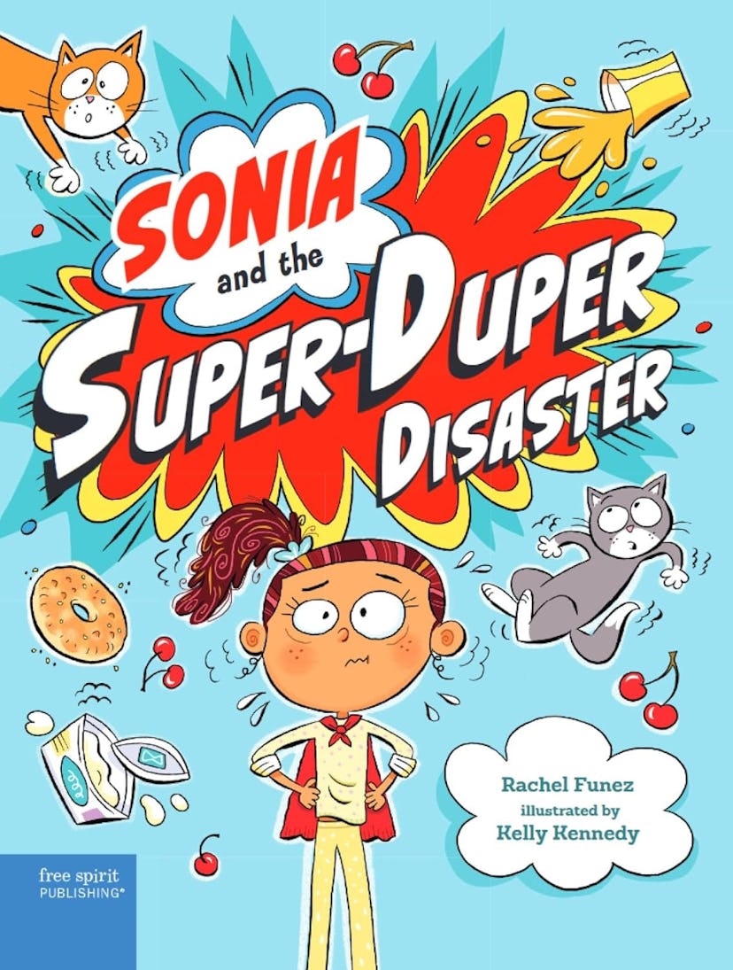 'Sonia and the Super-Duper Disaster' by Rachel Funez