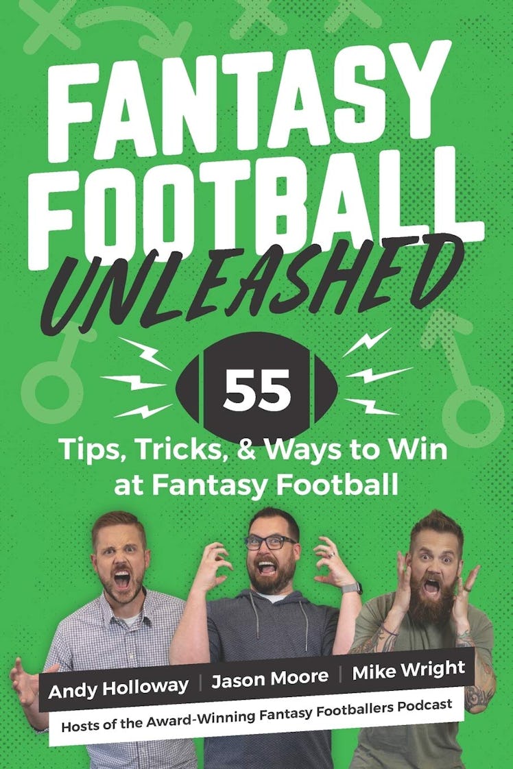 Fantasy Football Unleashed by Andy Holloway, Jason Moore, and Mike Wright