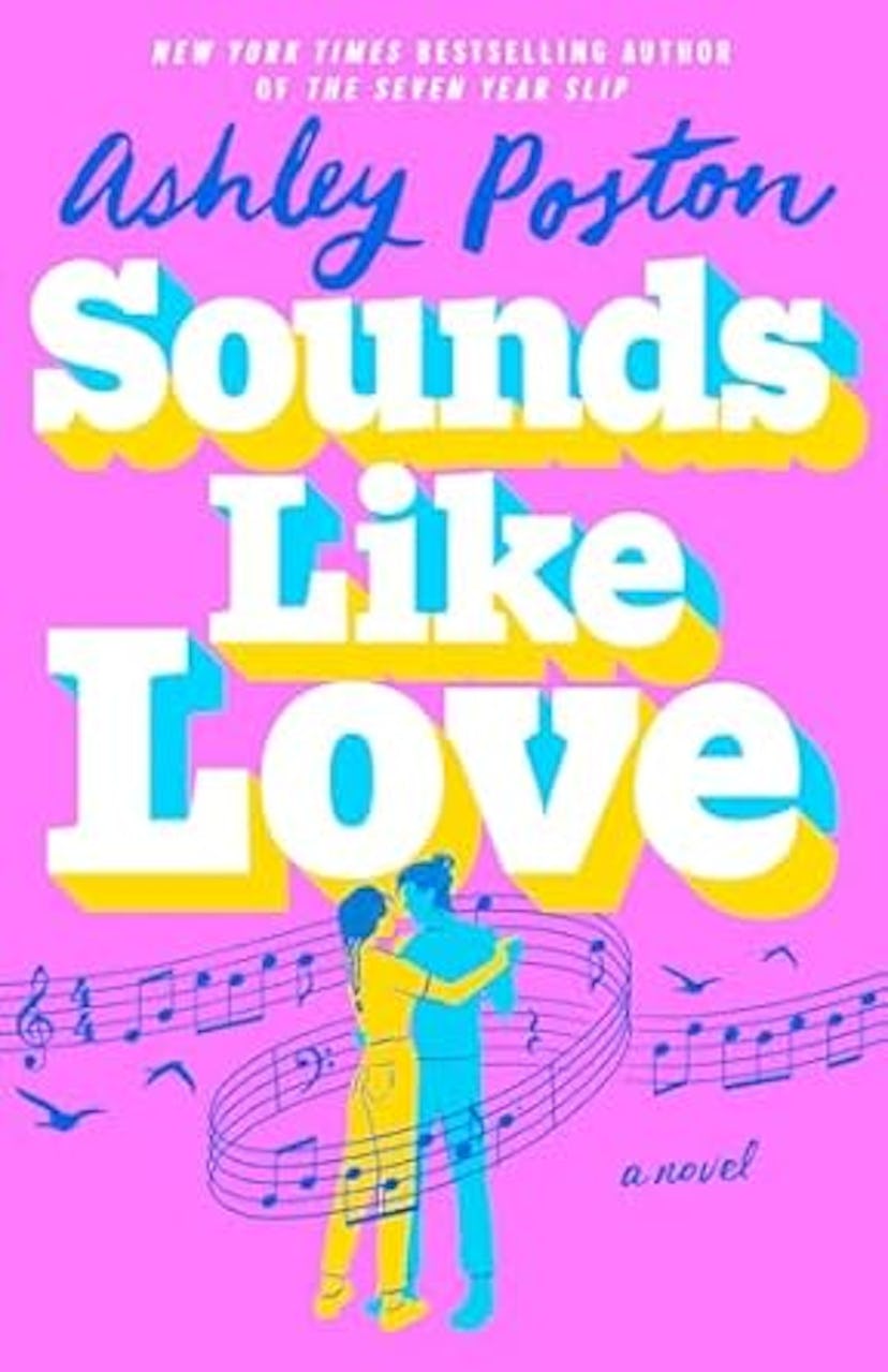 'Sounds Like Love' by Ashley Poston,  one of the most anticipated new books coming out in summer 202...