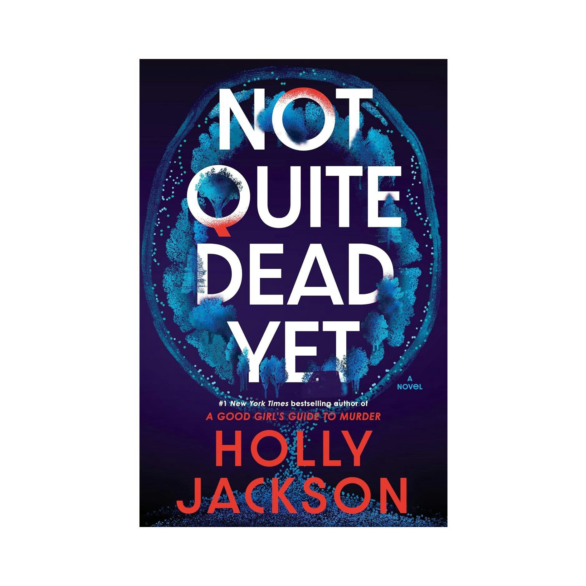 'Not Quite Dead Yet' by Holly Jackson