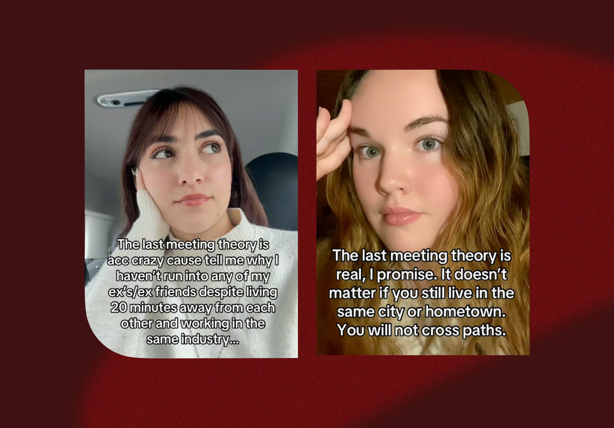 The last meeting theory explains why you never run into your ex.