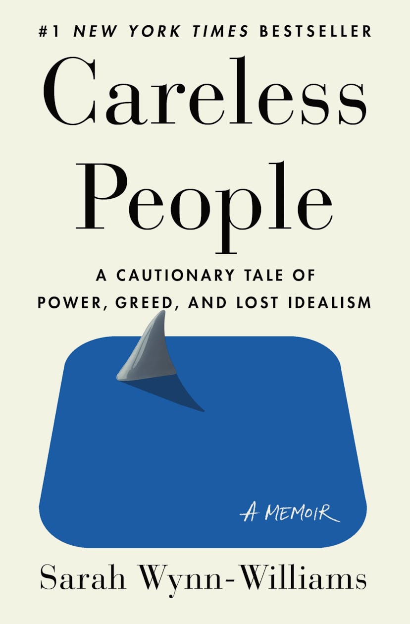 'Careless People: A Cautionary Tale of Power, Greed, and Lost Idealism' by Sarah Wynn-Williams, one ...