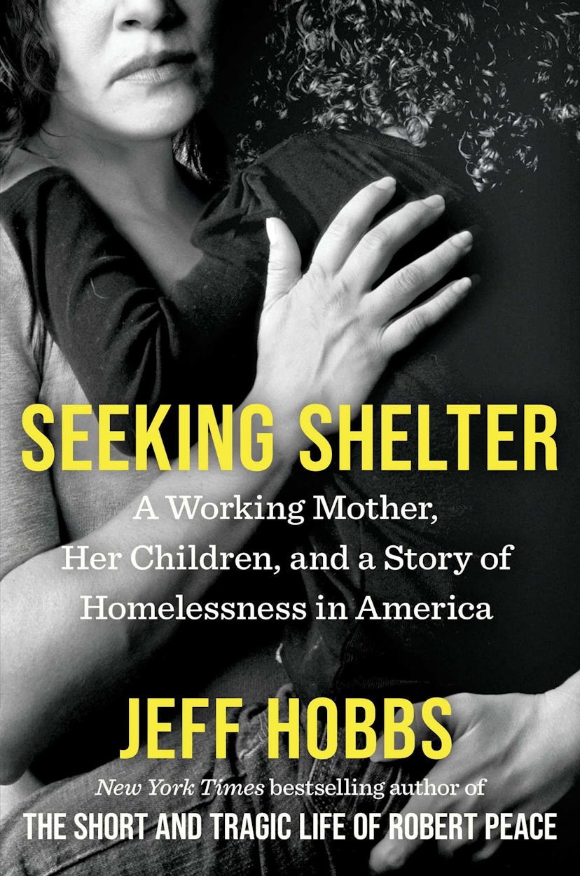 'Seeking Shelter: A Working Mother, Her Children, and a Story of Homelessness in America' by Jeff Ho...