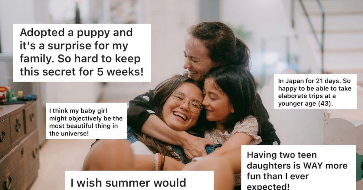 "Having Two Teen Daughters Is Way More Fun Than I Expected" & 13 Other Confessions