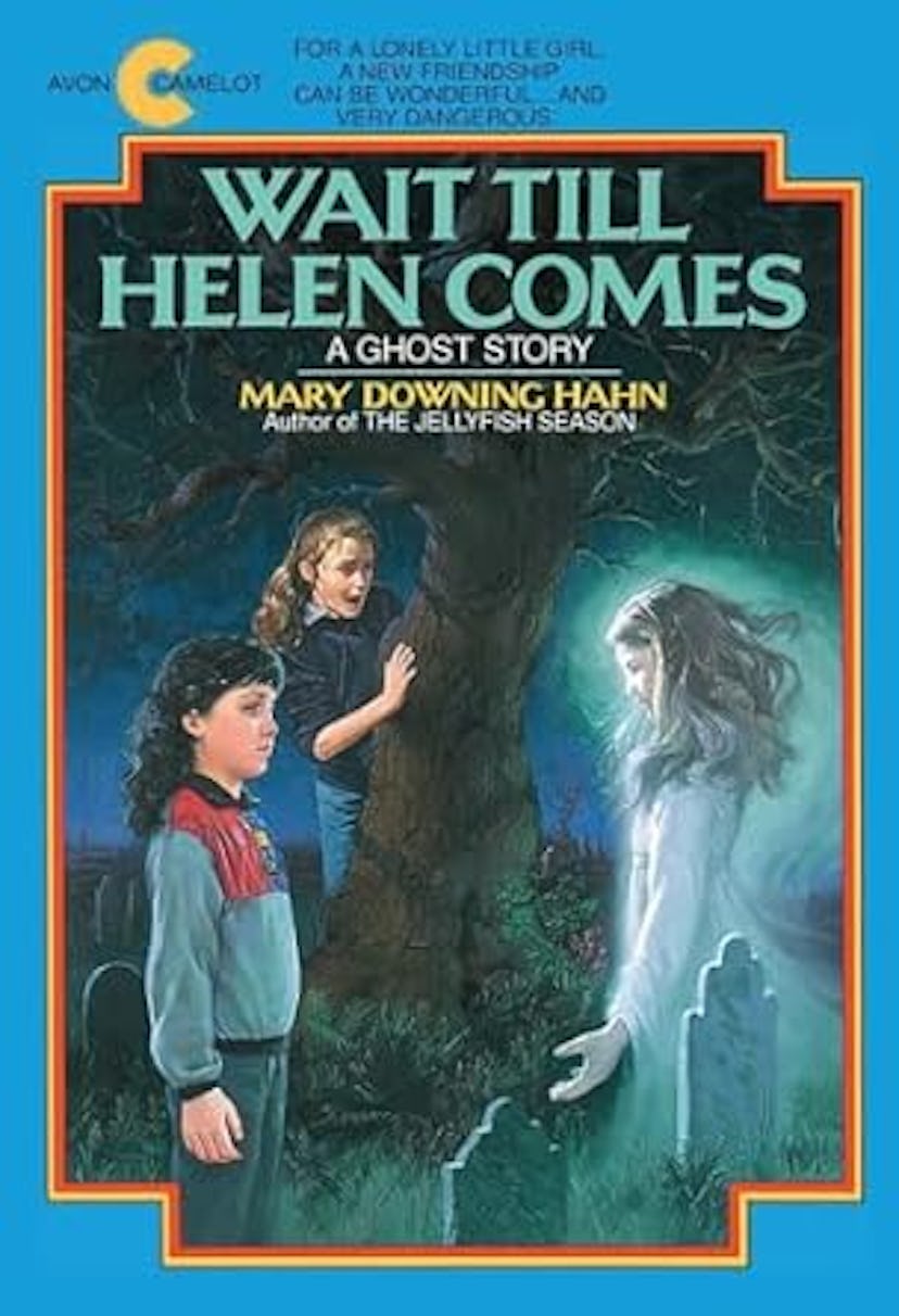 'Wait Till Helen Comes: A Ghost Story' by Mary Downing Hahn