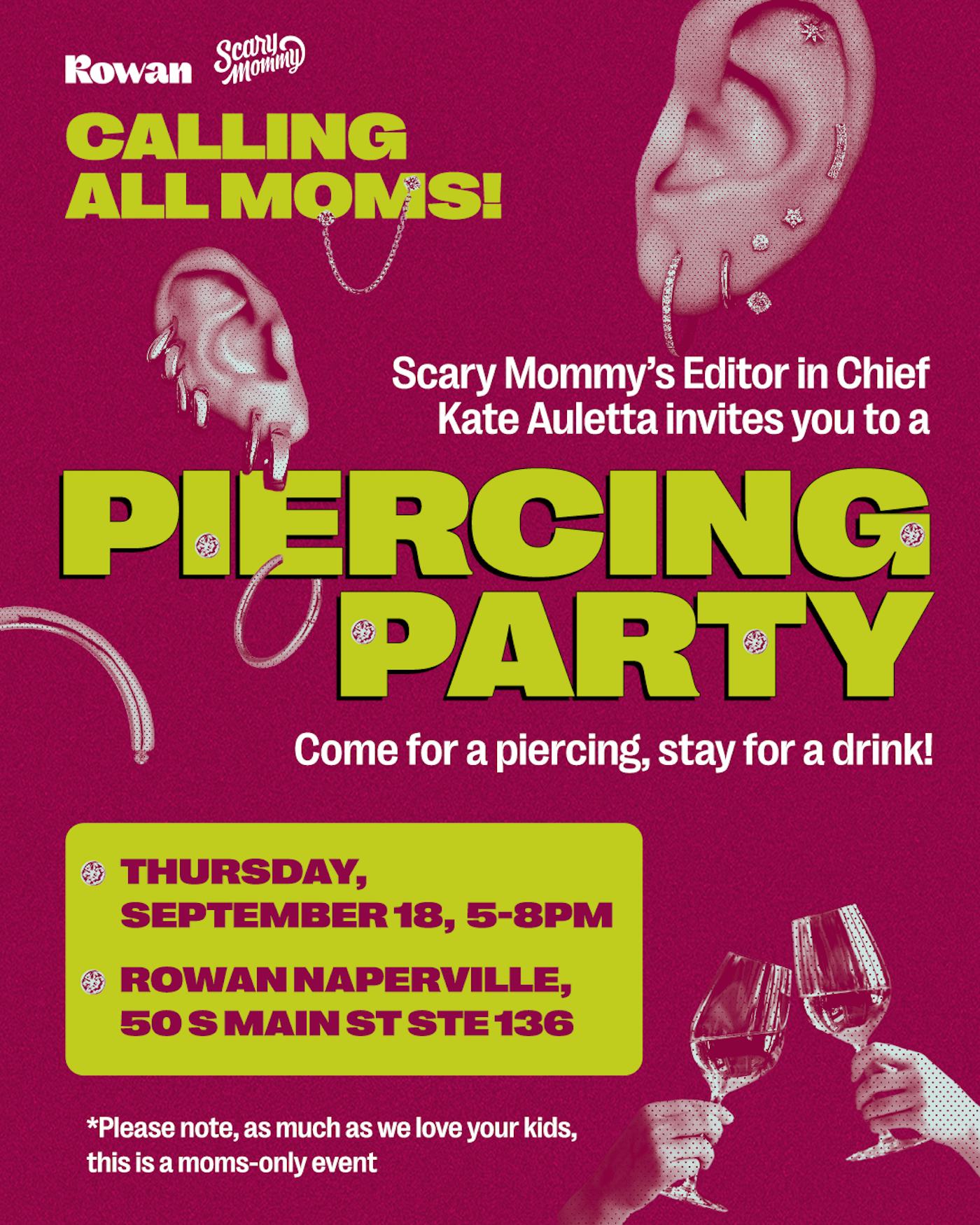 The Next Scary Mommy x Rowan Piercing Party!