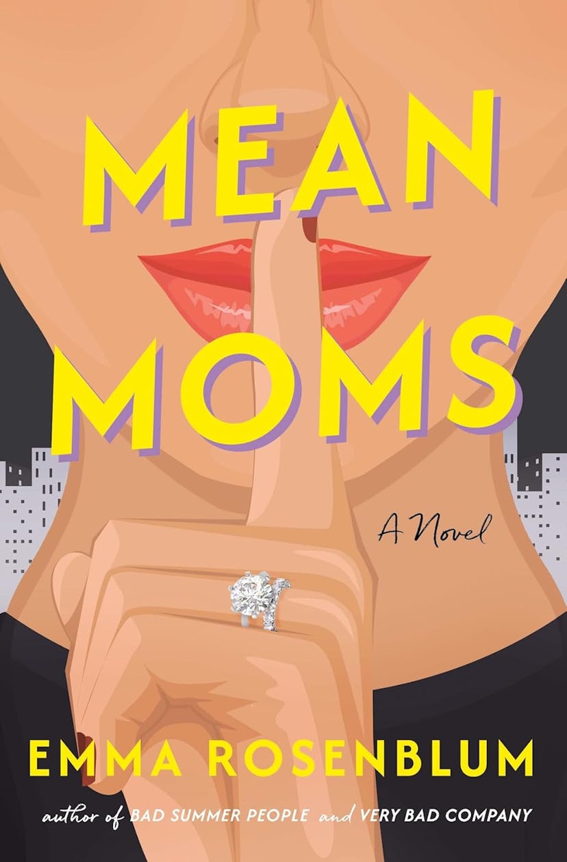 'Mean Moms: A Novel' by Emma Rosenblum in a story about books about motherhood