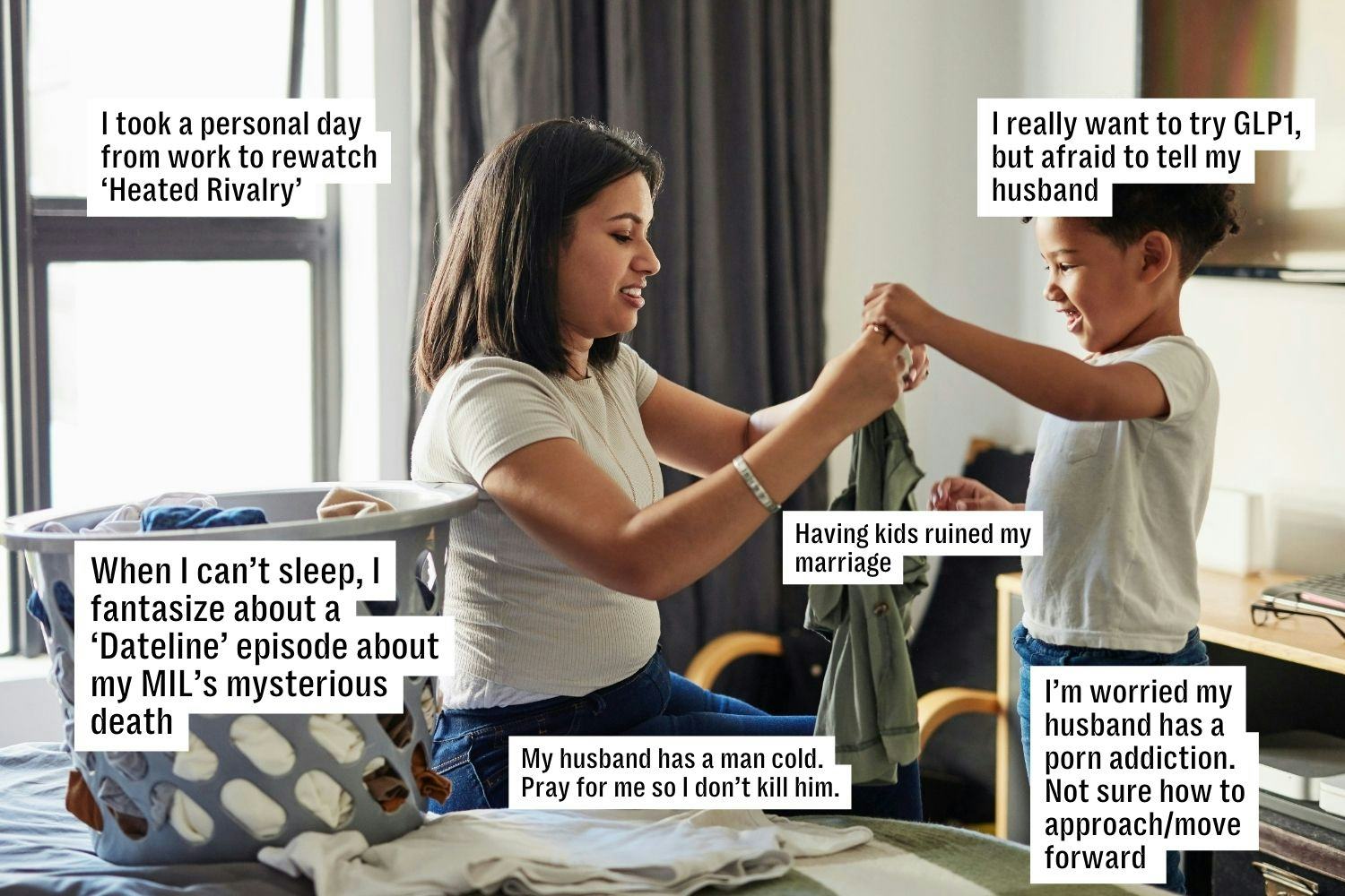 A woman folds clothes with a child in a room. Text bubbles express various humorous and dramatic tho...