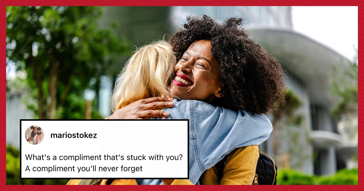 People Are Sharing The Best Compliments They've Ever Received
