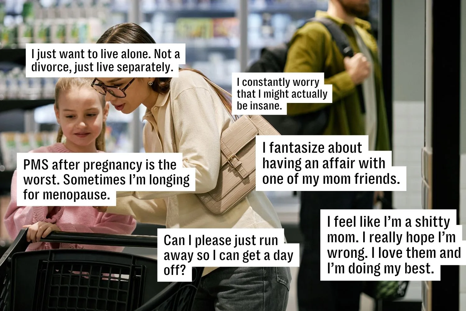 A mother and child are in a grocery store near a shopping cart. Text overlays express various parent...