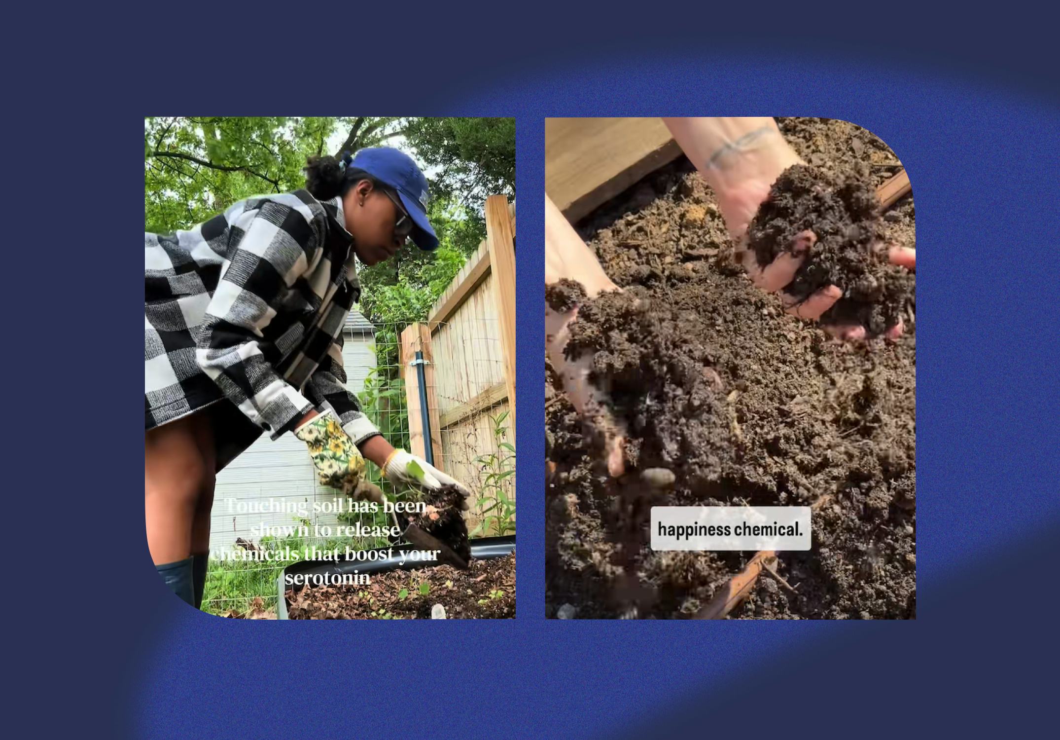 Getting your hands dirty is good for your well-being.