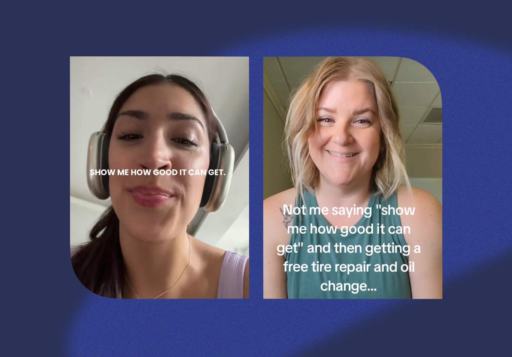 What to know about the "show me how good it gets" mantra.