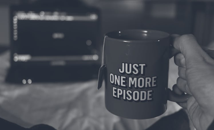 Watching series with a cup of tea. Just one more episode 2