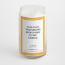 This is My “Pretending Everything is Fine” candle: additional image