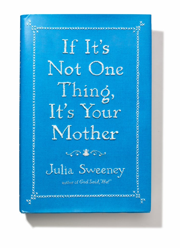 If It’s Not One Thing, It’s Your Mother