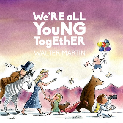 Walter Martin's We're All Young Together
