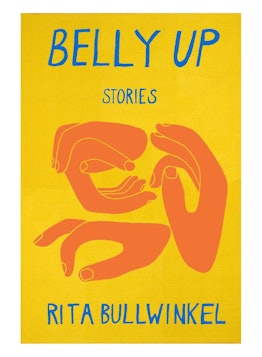 Cover of "Belly Up" book by Rita Bullwinkel
