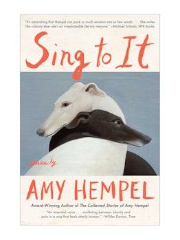 Cover of the "Sing to It" book by Amy Hempel