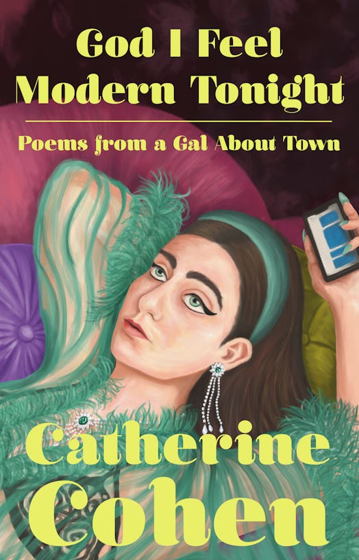 the cover of Catherine Cohen's poetry book God I Feel Modern Tonight