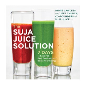 The Suja Juice Solution: 7 Days to Lose Fat, Beat Cravings, and Boost Your Energy
