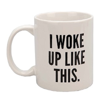 “I Woke Up Like This” Mug