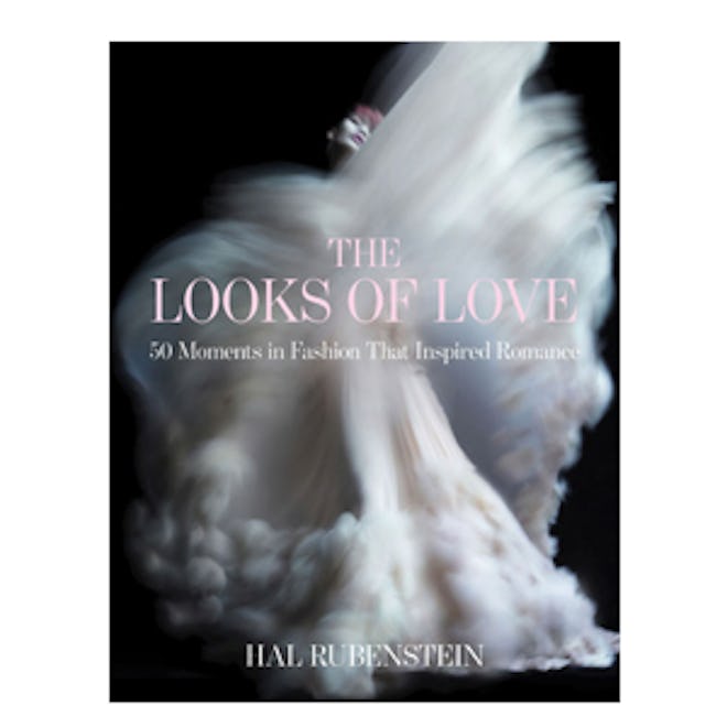 The Looks of Love: 50 Moments in Fashion That Inspired Romance Book