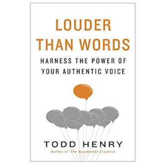 Louder Than Words by Todd Henry