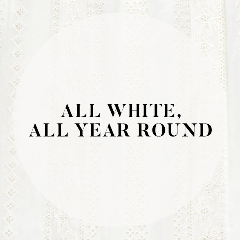 All white, all year round