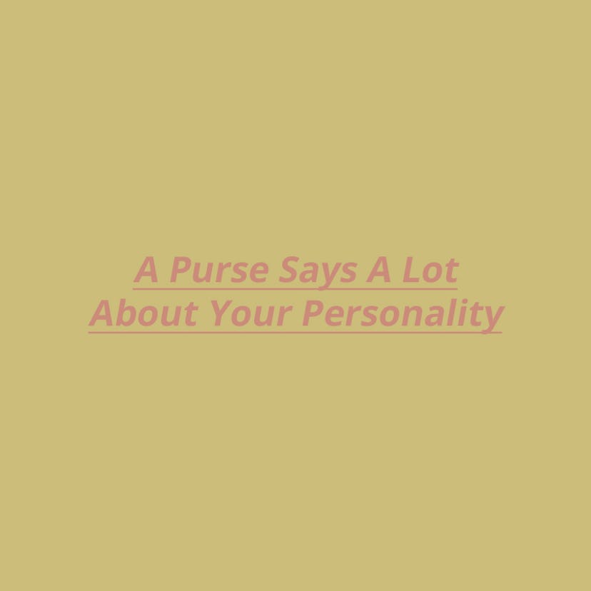 "A Purse Says A Lot About Your Personality" text sign on a yellow background